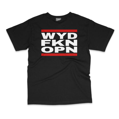 WFO 4 LIFE ™ - "WYD FKN OPN" T-Shirt - Black